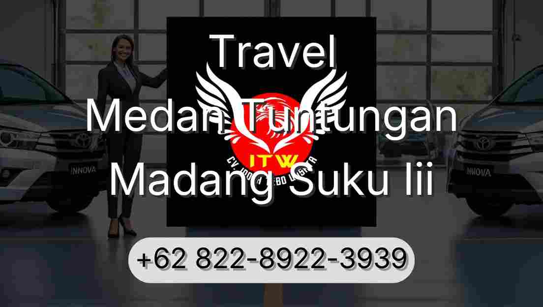 Travel Medan Tuntungan Madang Suku Iii