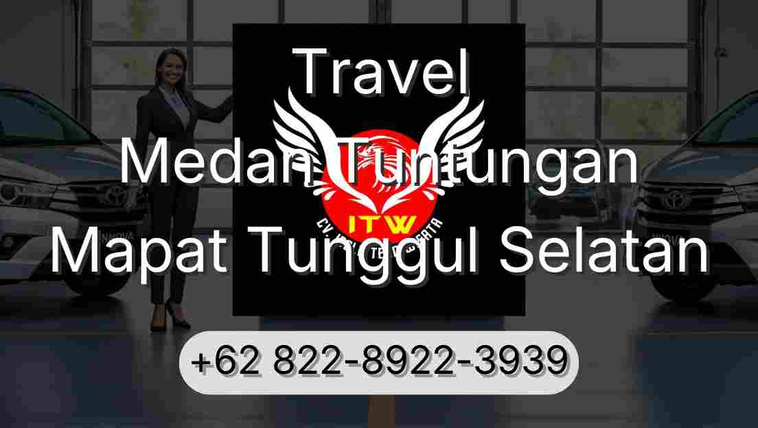 Travel Medan Tuntungan Mapat Tunggul Selatan