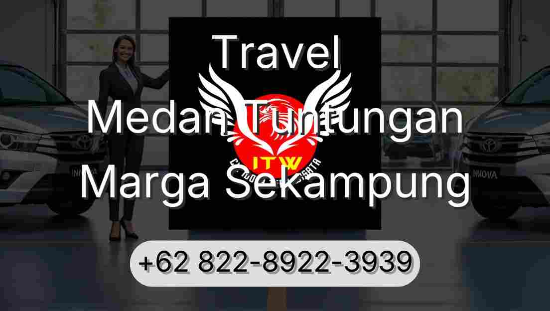 Travel Medan Tuntungan Marga Sekampung