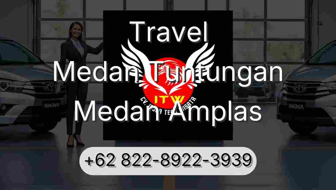 Travel Medan Tuntungan Medan Amplas