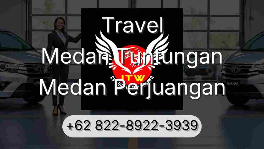 Travel Medan Tuntungan Medan Perjuangan