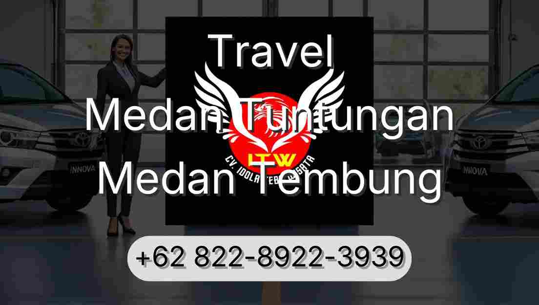 Travel Medan Tuntungan Medan Tembung