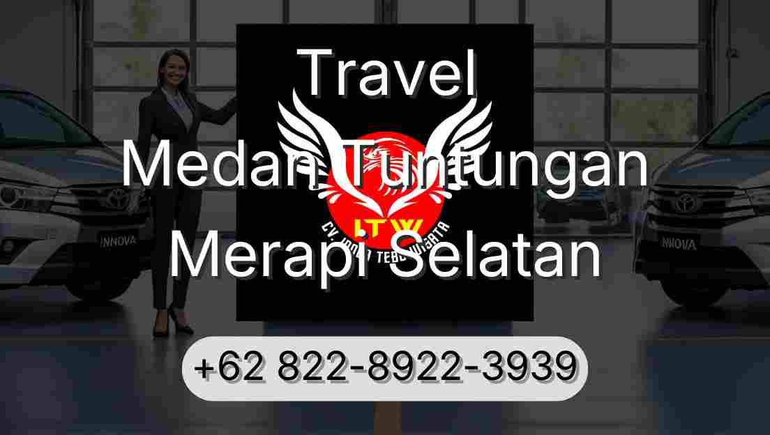 Travel Medan Tuntungan Merapi Selatan