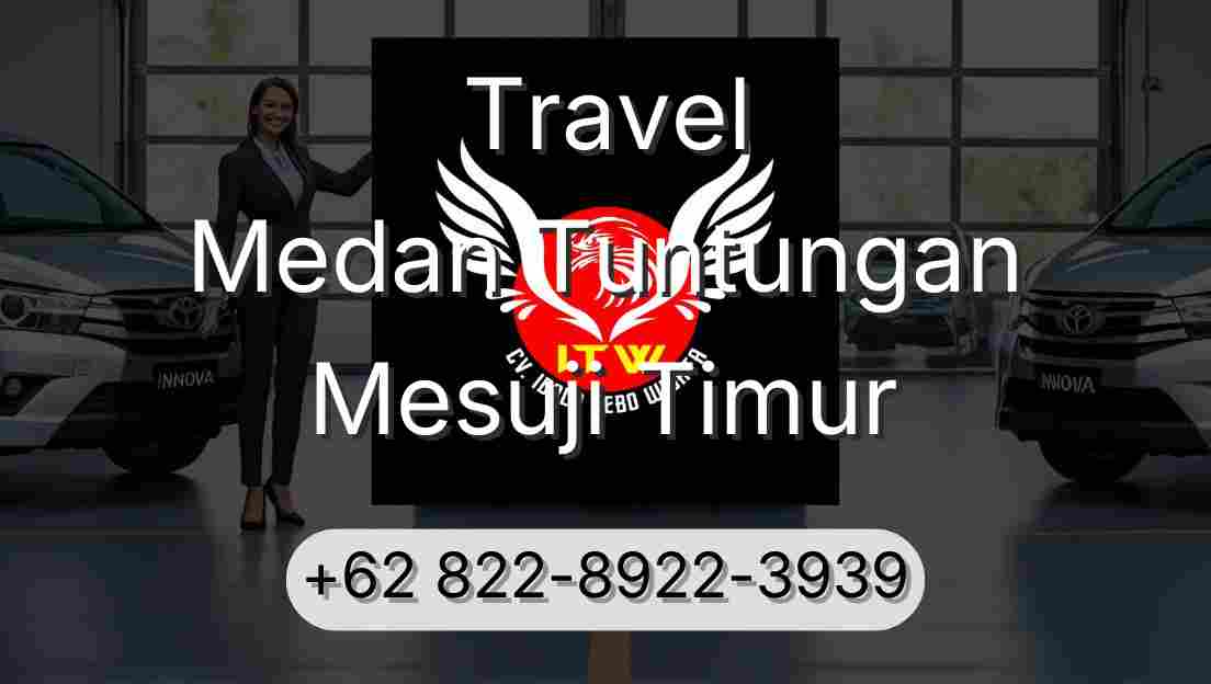 Travel Medan Tuntungan Mesuji Timur