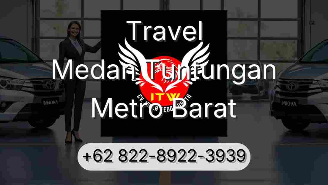 Travel Medan Tuntungan Metro Barat