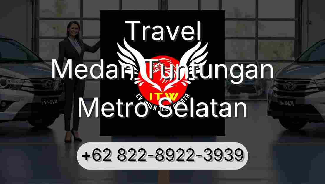 Travel Medan Tuntungan Metro Selatan