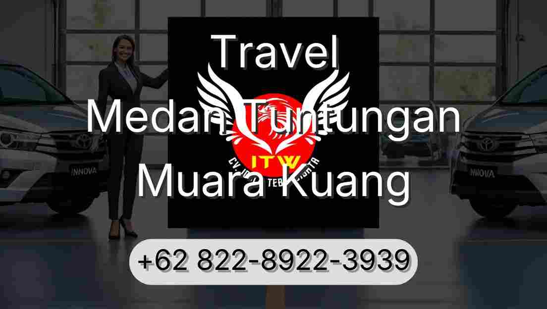 Travel Medan Tuntungan Muara Kuang