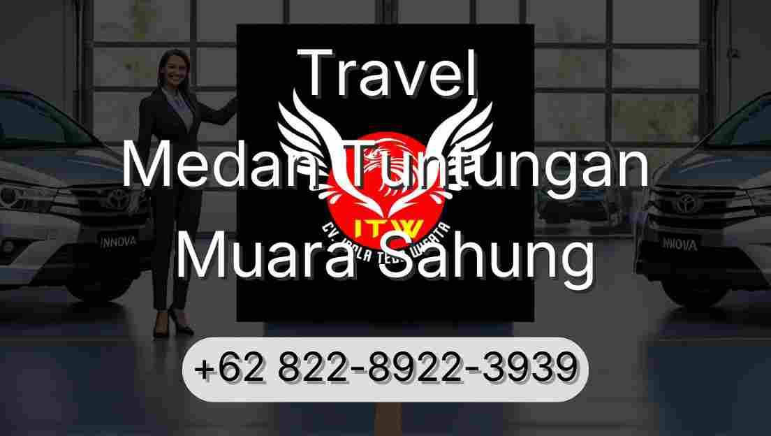 Travel Medan Tuntungan Muara Sahung