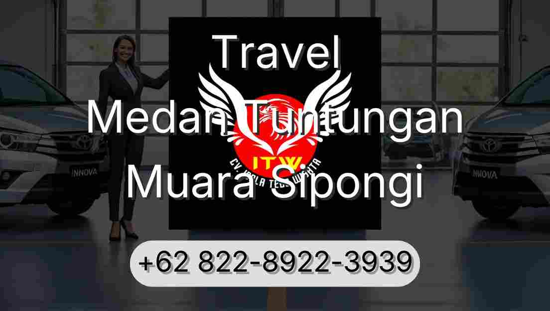 Travel Medan Tuntungan Muara Sipongi