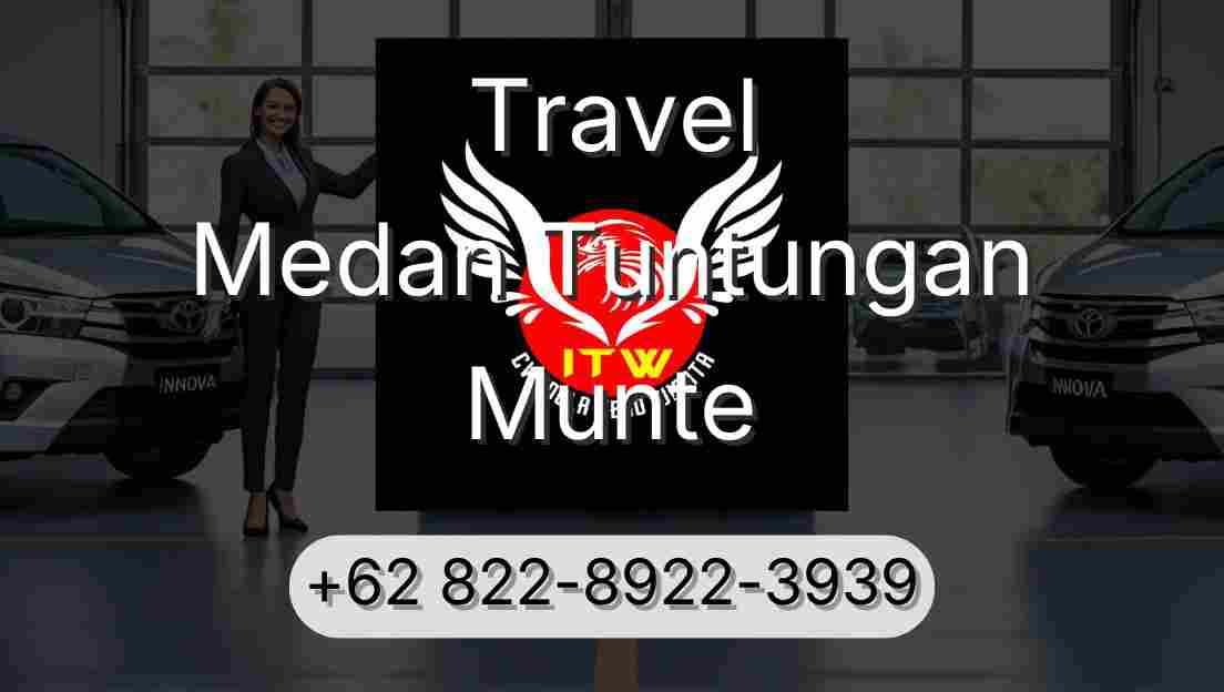 Travel Medan Tuntungan Munte
