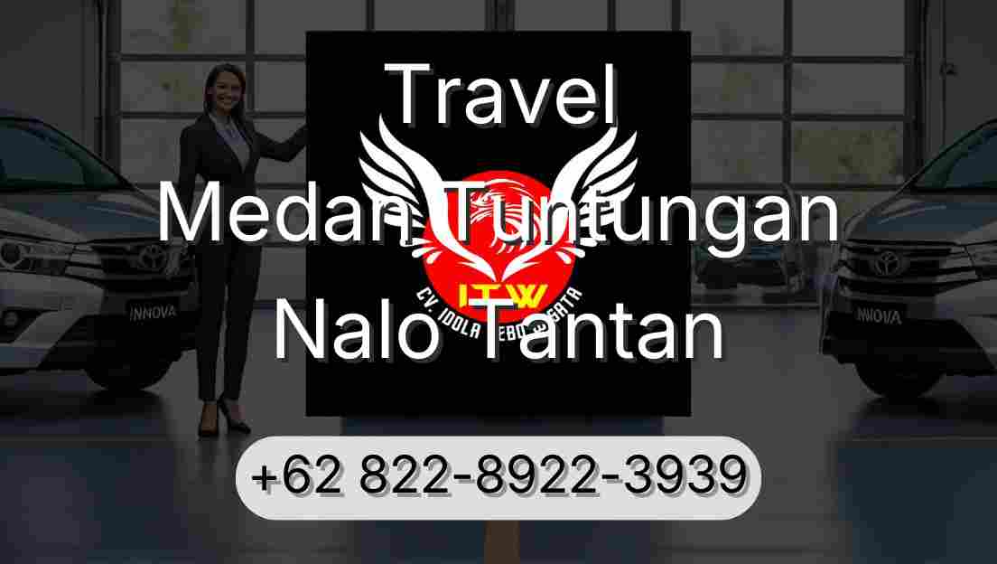 Travel Medan Tuntungan Nalo Tantan