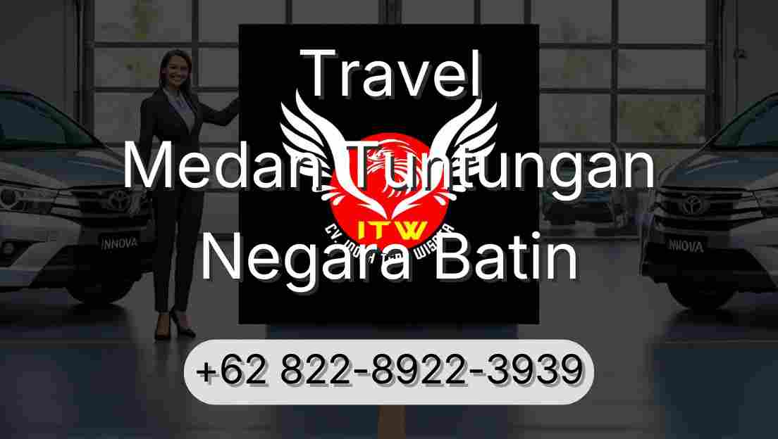 Travel Medan Tuntungan Negara Batin