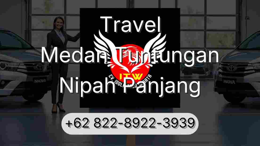Travel Medan Tuntungan Nipah Panjang