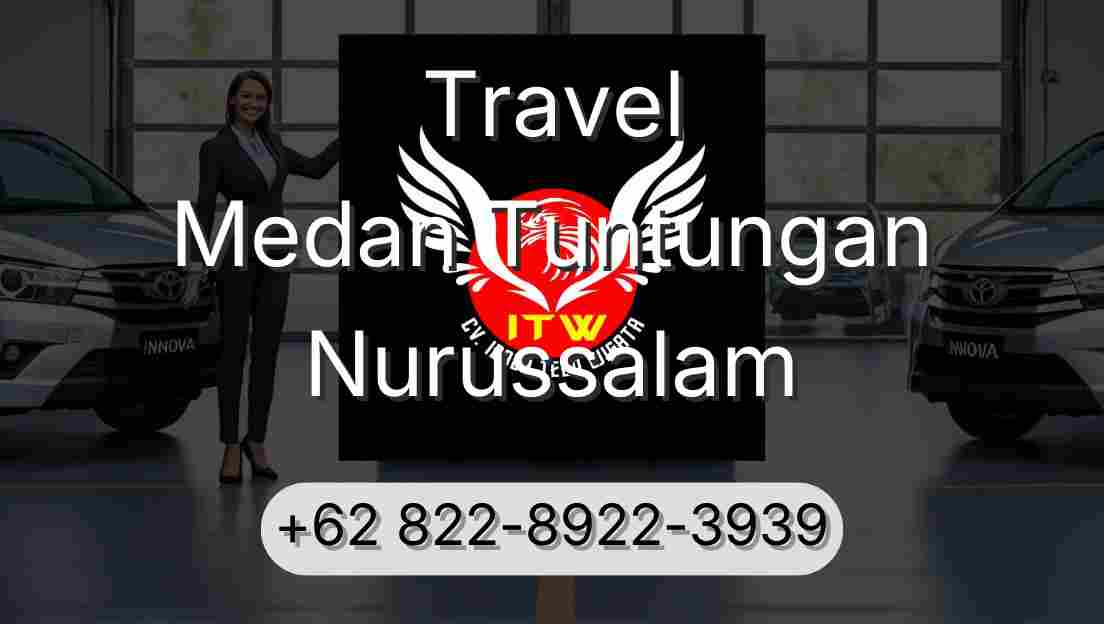 Travel Medan Tuntungan Nurussalam