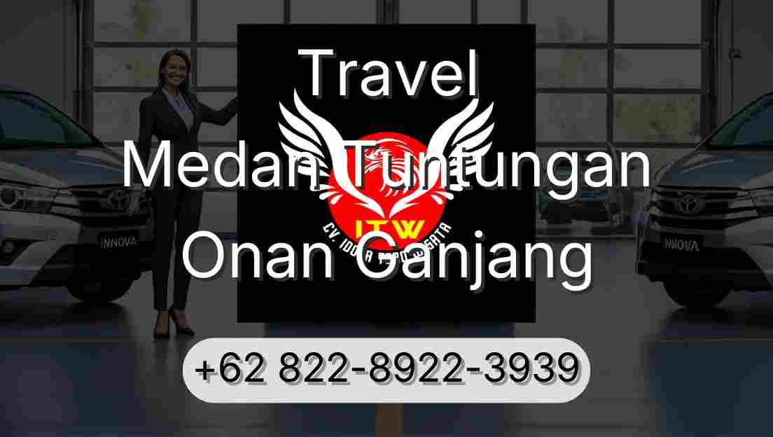 Travel Medan Tuntungan Onan Ganjang