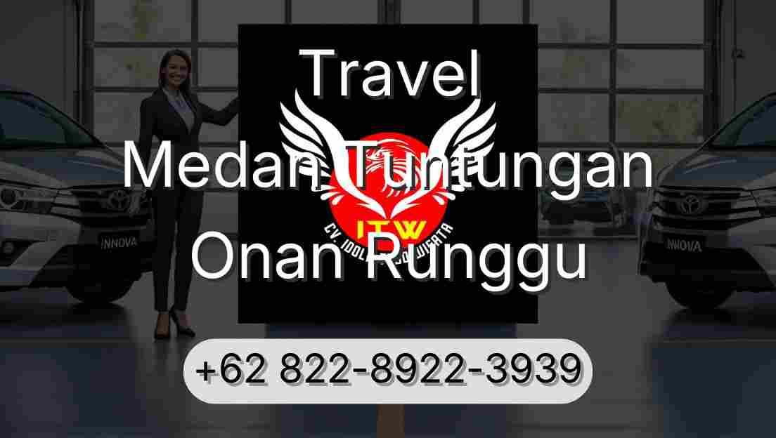 Travel Medan Tuntungan Onan Runggu