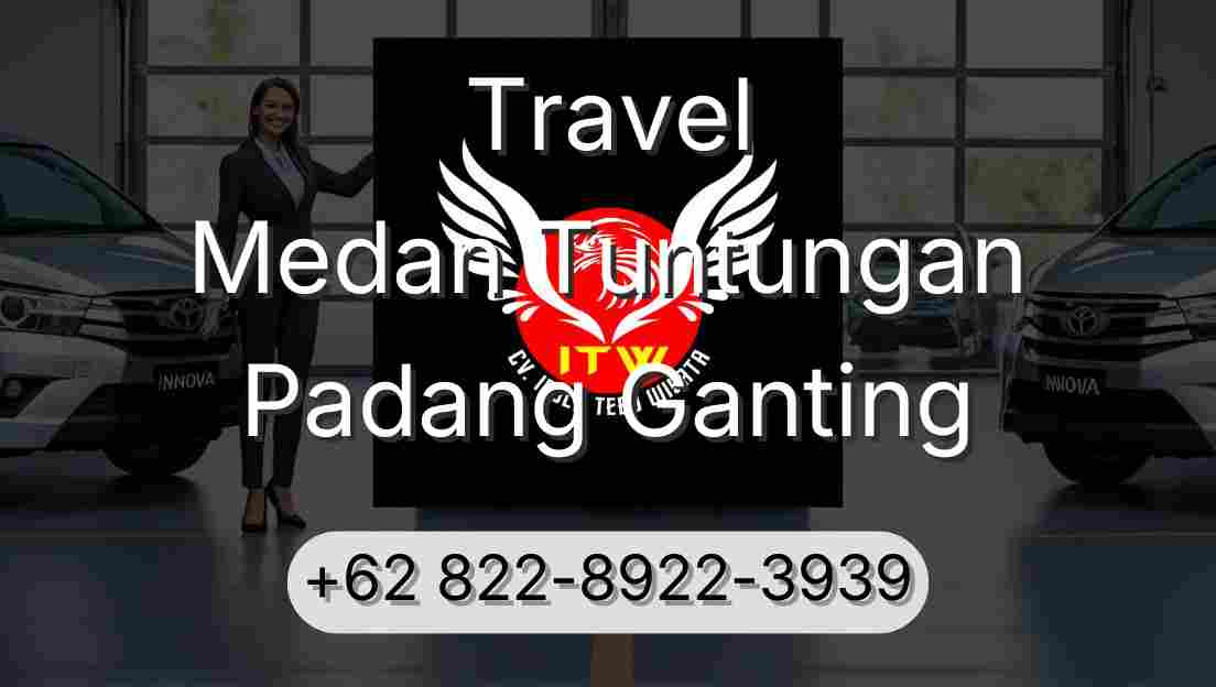 Travel Medan Tuntungan Padang Ganting