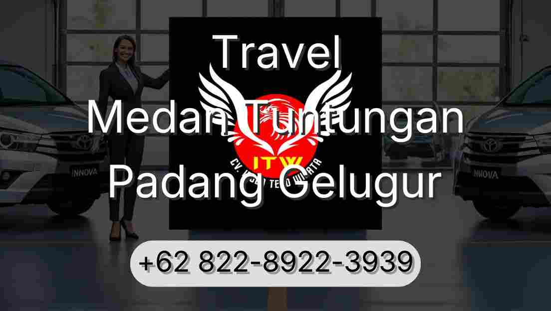 Travel Medan Tuntungan Padang Gelugur