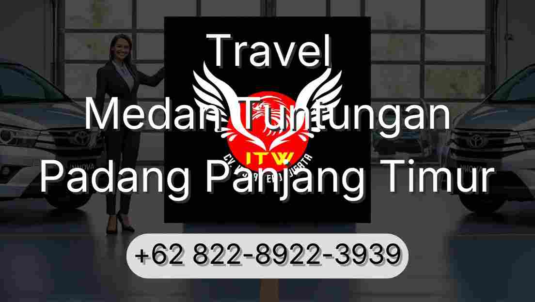 Travel Medan Tuntungan Padang Panjang Timur