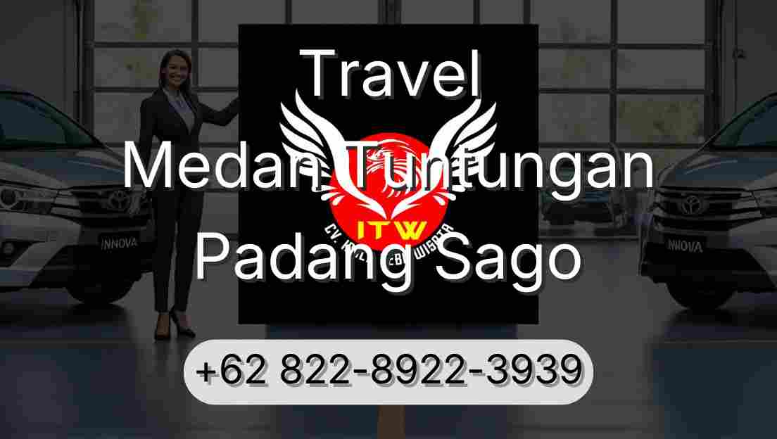 Travel Medan Tuntungan Padang Sago
