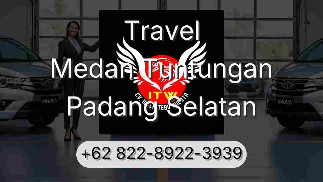 Travel Medan Tuntungan Padang Selatan