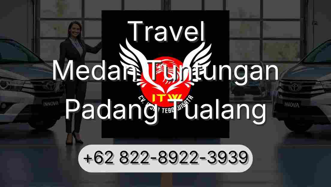 Travel Medan Tuntungan Padang Tualang