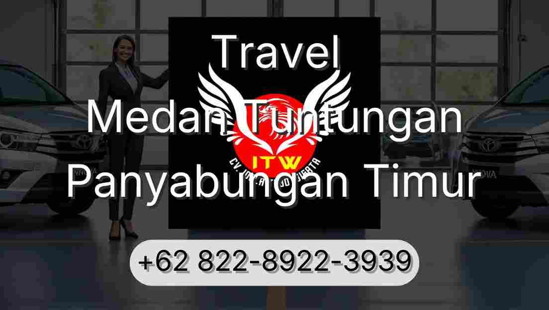 Travel Medan Tuntungan Panyabungan Timur