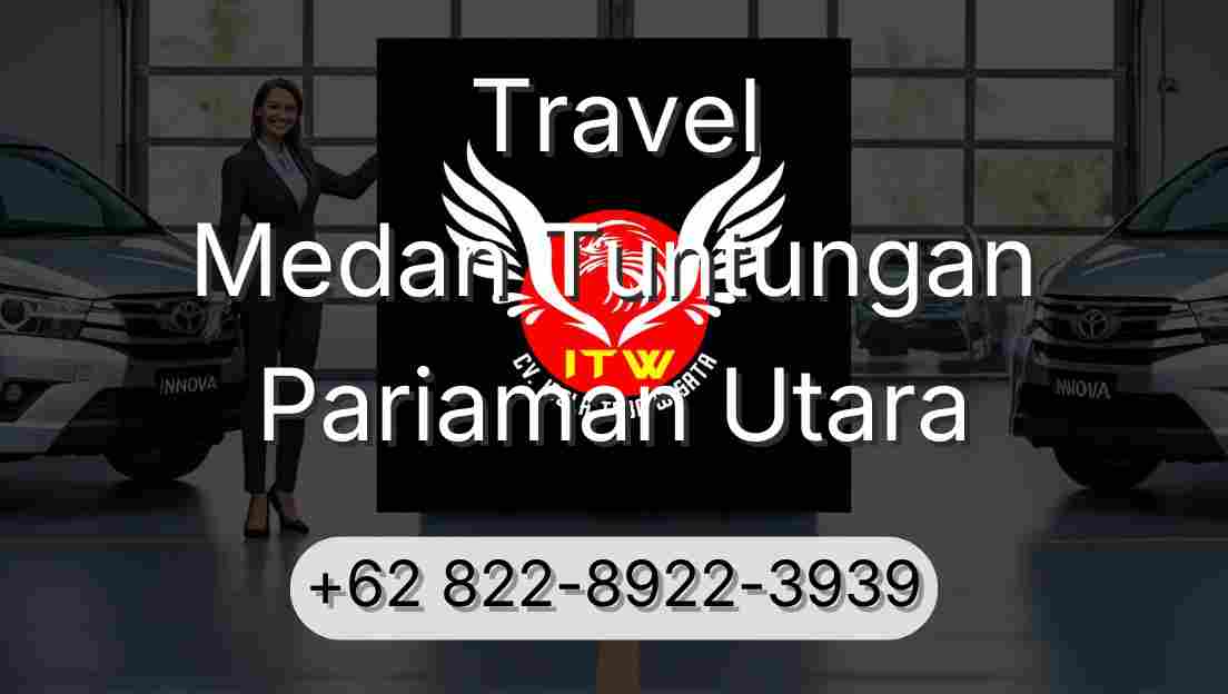 Travel Medan Tuntungan Pariaman Utara
