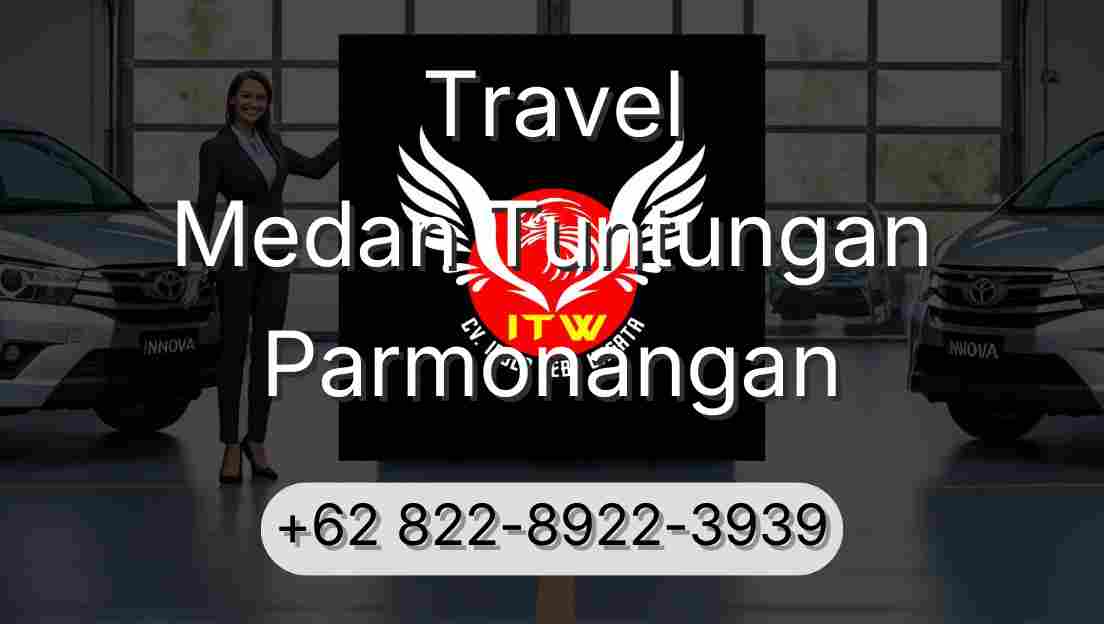 Travel Medan Tuntungan Parmonangan