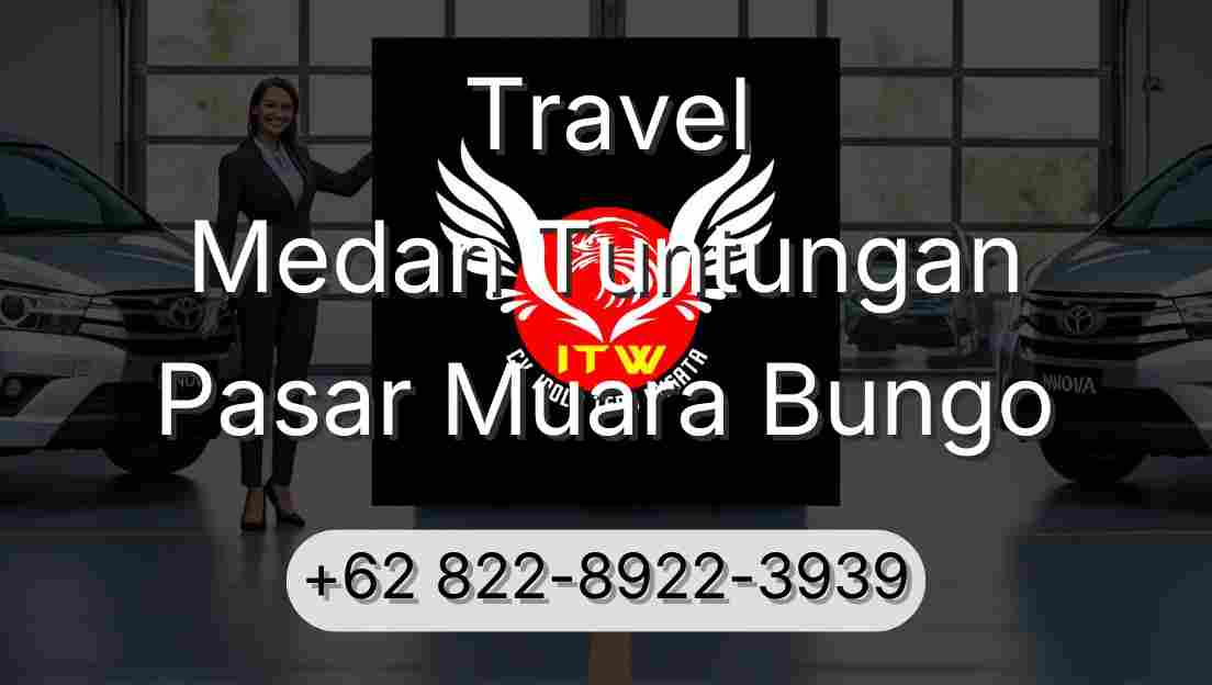 Travel Medan Tuntungan Pasar Muara Bungo