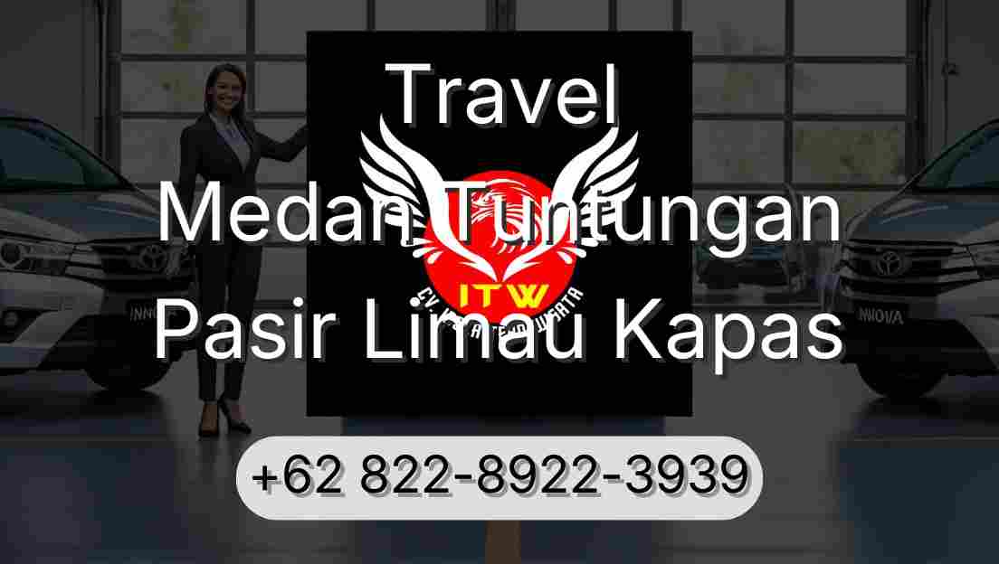Travel Medan Tuntungan Pasir Limau Kapas