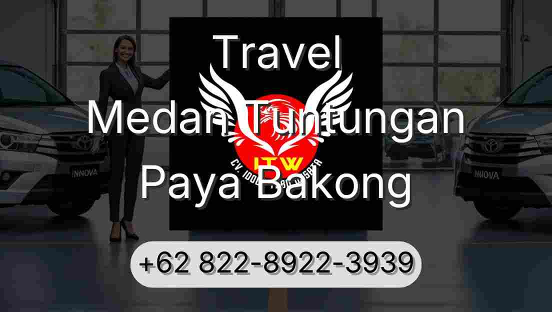 Travel Medan Tuntungan Paya Bakong