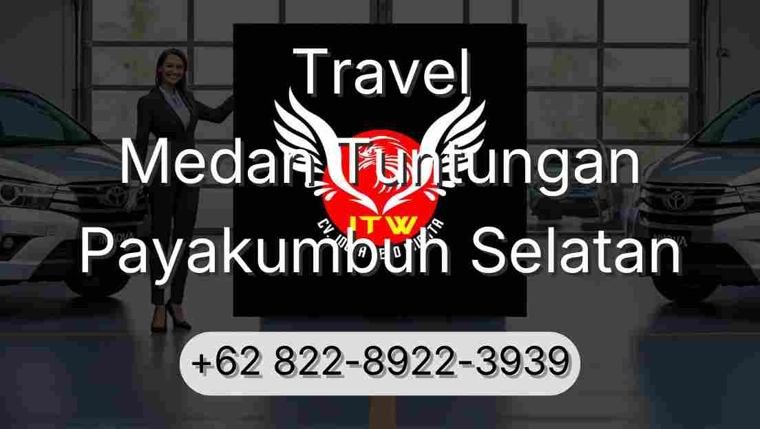 Travel Medan Tuntungan Payakumbuh Selatan