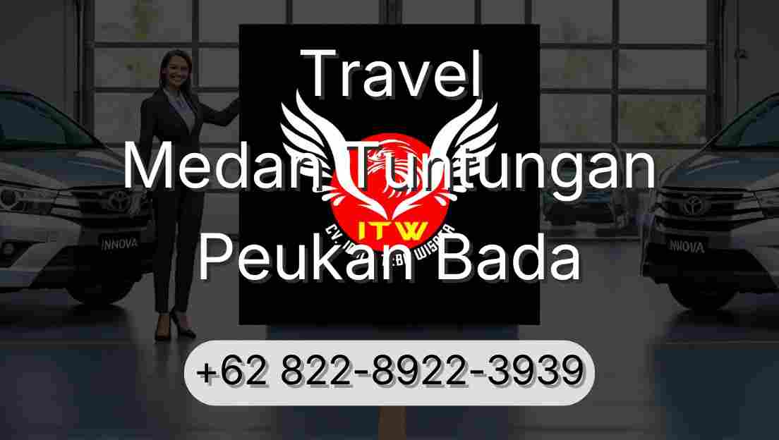Travel Medan Tuntungan Peukan Bada