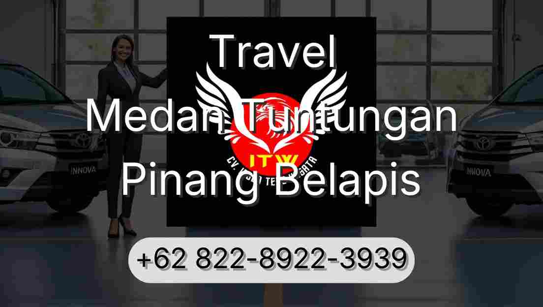 Travel Medan Tuntungan Pinang Belapis