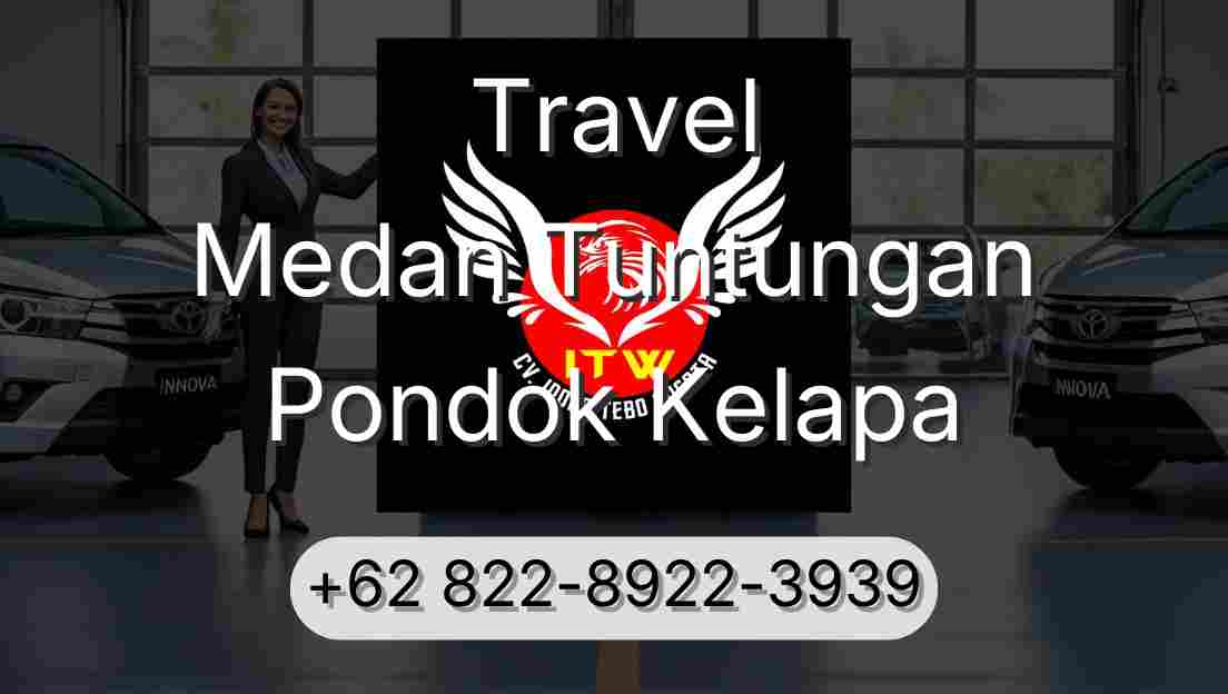 Travel Medan Tuntungan Pondok Kelapa
