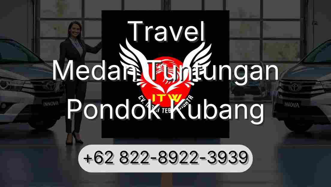 Travel Medan Tuntungan Pondok Kubang