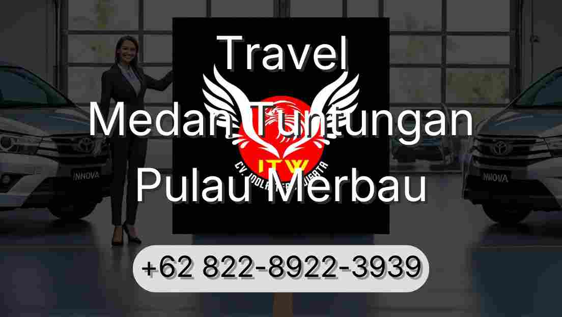 Travel Medan Tuntungan Pulau Merbau