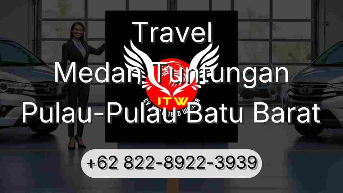 Travel Medan Tuntungan Pulau-Pulau Batu Barat