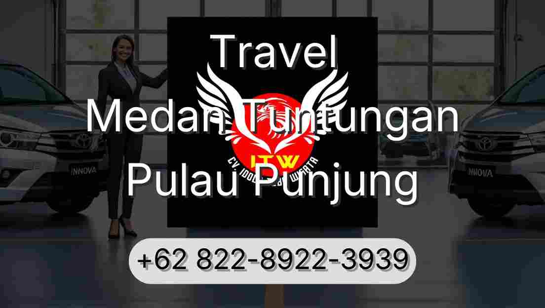 Travel Medan Tuntungan Pulau Punjung