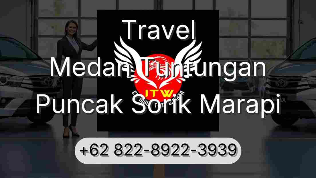 Travel Medan Tuntungan Puncak Sorik Marapi