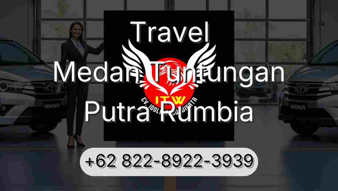 Travel Medan Tuntungan Putra Rumbia