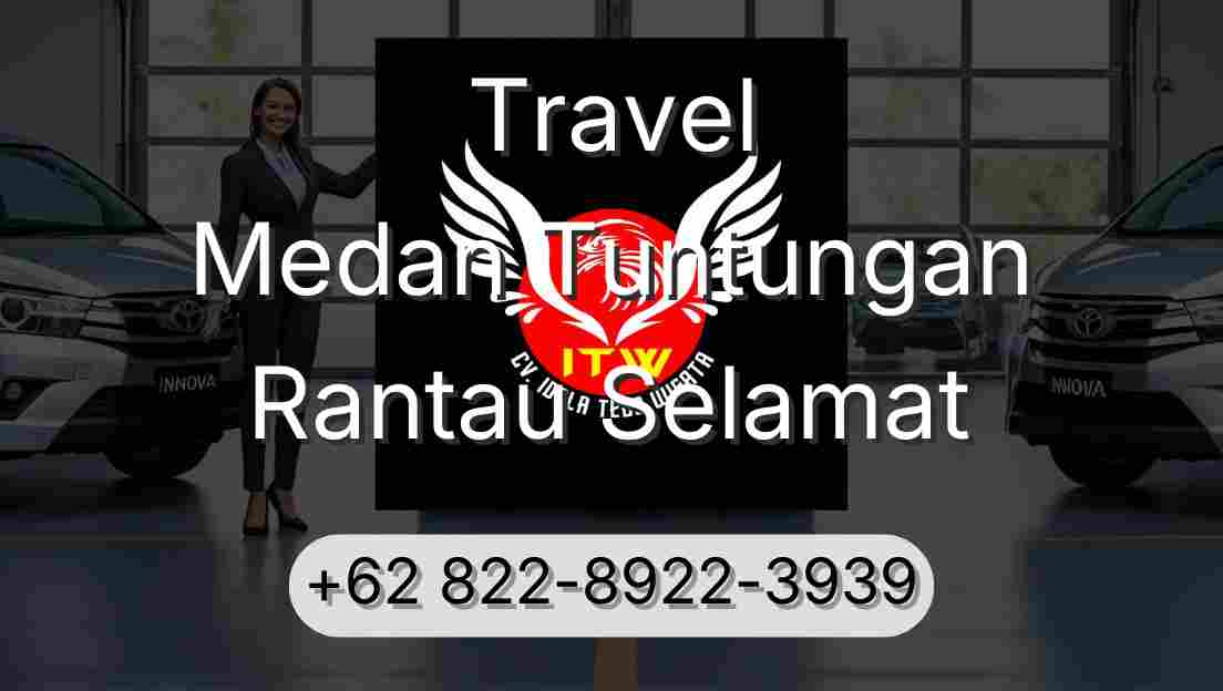 Travel Medan Tuntungan Rantau Selamat