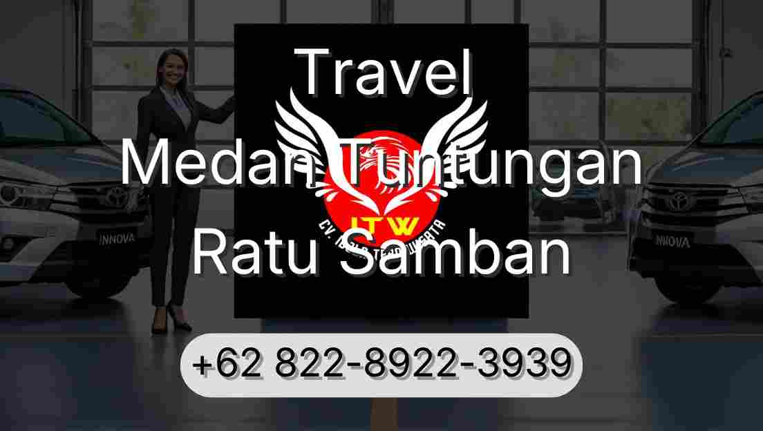 Travel Medan Tuntungan Ratu Samban