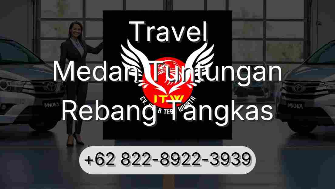 Travel Medan Tuntungan Rebang Tangkas