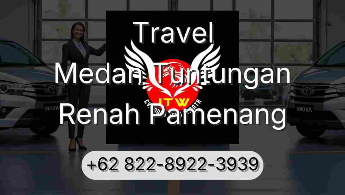 Travel Medan Tuntungan Renah Pamenang