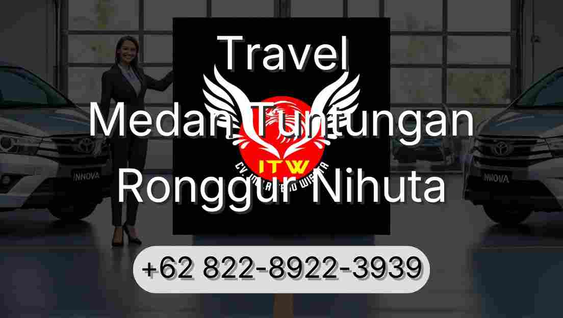 Travel Medan Tuntungan Ronggur Nihuta