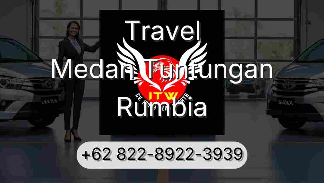 Travel Medan Tuntungan Rumbia