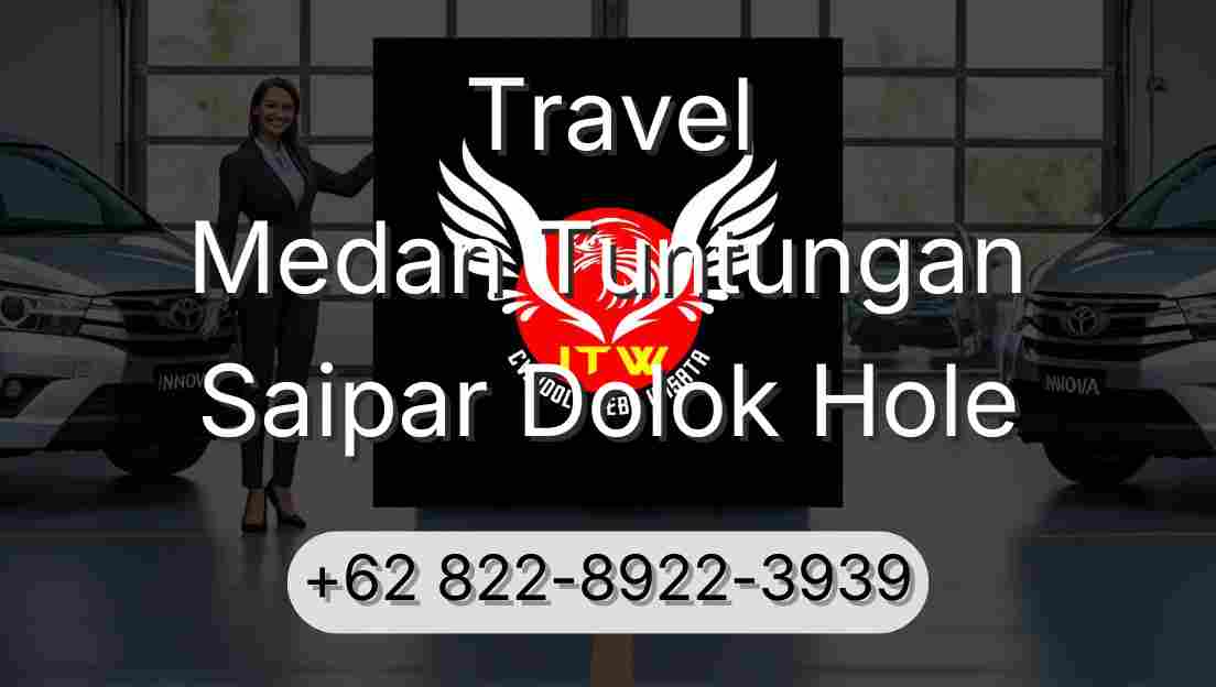 Travel Medan Tuntungan Saipar Dolok Hole