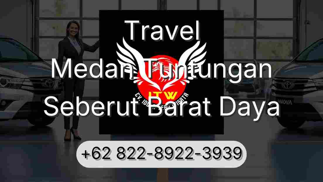 Travel Medan Tuntungan Seberut Barat Daya